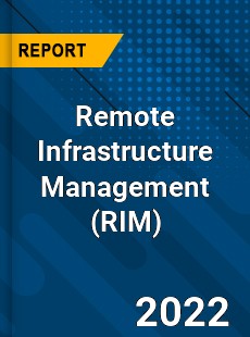 Global Remote Infrastructure Management Industry