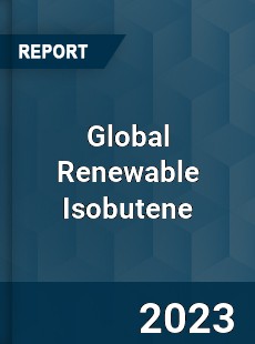 Global Renewable Isobutene Industry