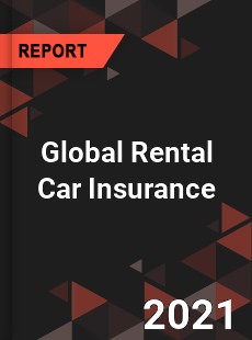 Global Rental Car Insurance Market