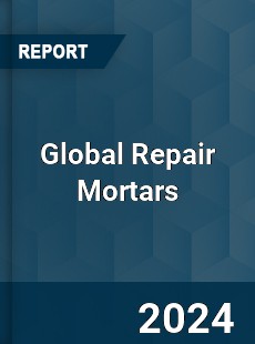 Global Repair Mortars Market