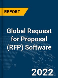 Global Request for Proposal Software Market