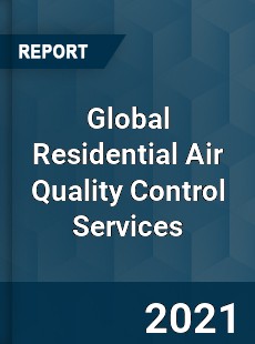 Global Residential Air Quality Control Services Market