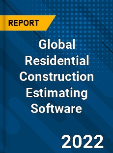 Global Residential Construction Estimating Software Market