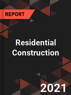 Global Residential Construction Market