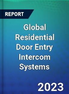 Global Residential Door Entry Intercom Systems Industry