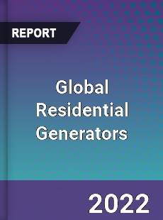 Global Residential Generators Market