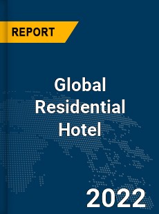 Global Residential Hotel Market