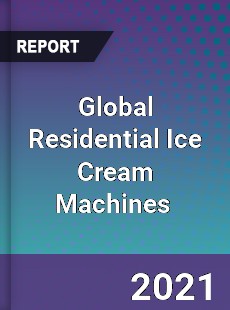 Global Residential Ice Cream Machines Market