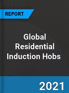 Global Residential Induction Hobs Market