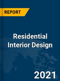 Global Residential Interior Design Market