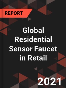 Global Residential Sensor Faucet in Retail Market