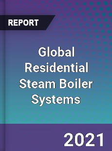 Global Residential Steam Boiler Systems Market