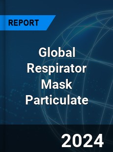 Global Respirator Mask Particulate Industry