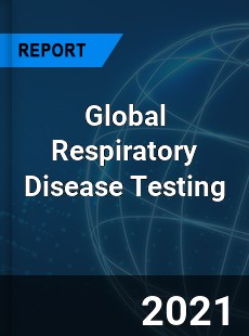 Global Respiratory Disease Testing Market