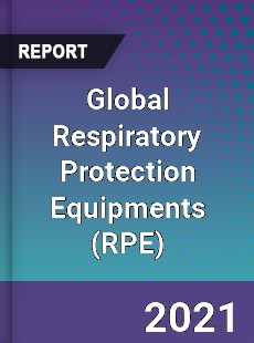 Global Respiratory Protection Equipments Market