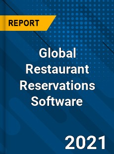 Global Restaurant Reservations Software Market