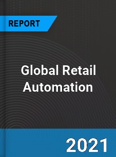 Global Retail Automation Market