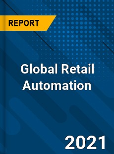 Global Retail Automation Market