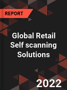 Global Retail Self scanning Solutions Market