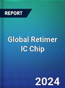 Global Retimer IC Chip Industry