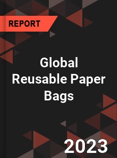 Global Reusable Paper Bags Industry