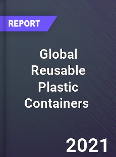 Global Reusable Plastic Containers Market