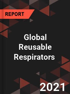 Global Reusable Respirators Market