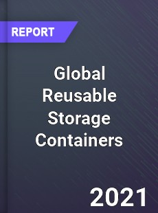 Global Reusable Storage Containers Market