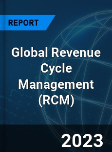 Global Revenue Cycle Management Market