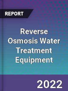 Global Reverse Osmosis Water Treatment Equipment Market