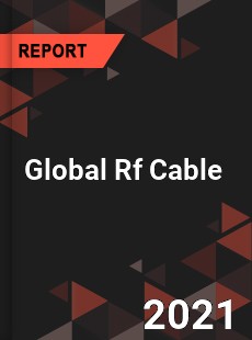 Global Rf Cable Market