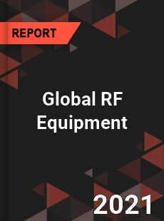 Global RF Equipment Market