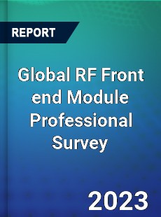 Global RF Front end Module Professional Survey Report