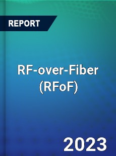 Global RF over Fiber Market