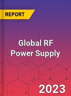 Global RF Power Supply Industry