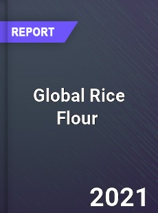 Global Rice Flour Market