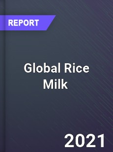 Global Rice Milk Market