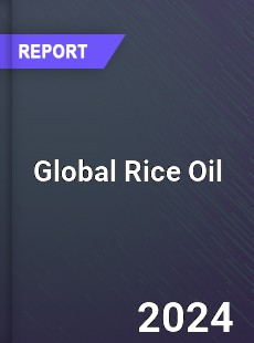 Global Rice Oil Outlook