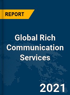 Global Rich Communication Services Market