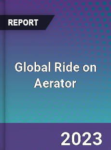 Global Ride on Aerator Market