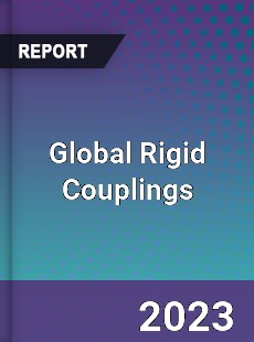 Global Rigid Couplings Market