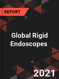 Global Rigid Endoscopes Market