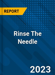 Global Rinse The Needle Market