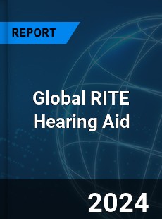 Global RITE Hearing Aid Industry