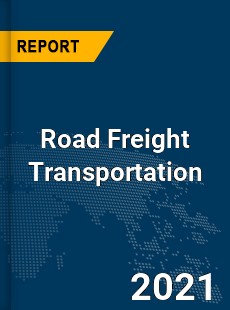 Global Road Freight Transportation Market