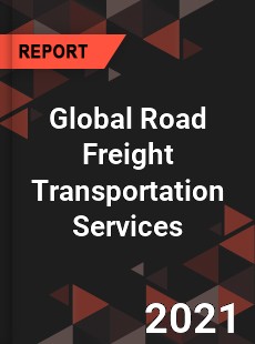 Global Road Freight Transportation Services Market