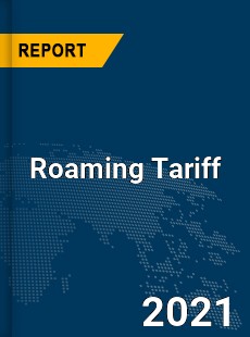 Global Roaming Tariff Market