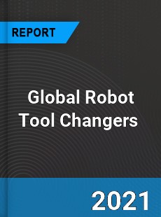 Global Robot Tool Changers Market