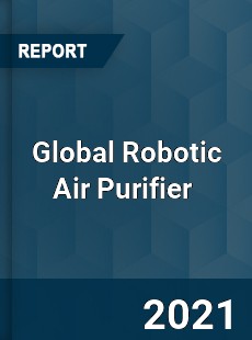 Global Robotic Air Purifier Market