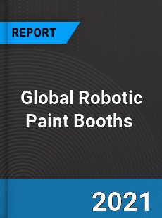 Global Robotic Paint Booths Market